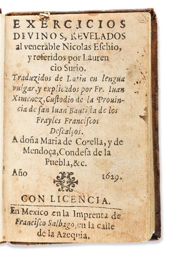 (MEXICAN IMPRINT--1629.) Laurentius Surius. Exercicios divinos, revelados al venerable Nicolas Eschio,